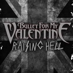 Bullet For My Valentine : Raising Hell